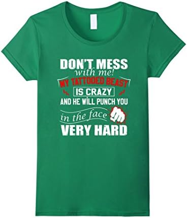 Womens My Tattooed Beast Is Crazy And He Will Punch You Funny Shirt Medium Kelly Green