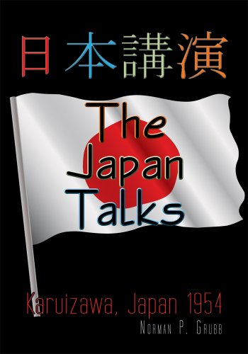 The Japan Talks: Karuizawa, Japan 1954 by Norman P. Grubb
