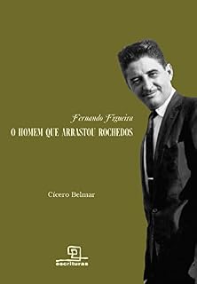 Livro Fernando Figueira: O homem que arrastou rochedos