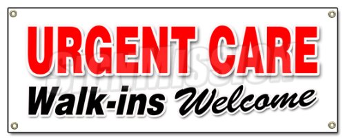 Urgent Care Walk Ins Welcome Banner Sign Medical Facility