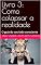 Livro Livro 3: Como colapsar a realidade : O guia do cocriado consciente (A jornada da alma - Da semente á lenda)