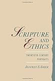Scripture and Ethics: Twentieth-Century Portraits