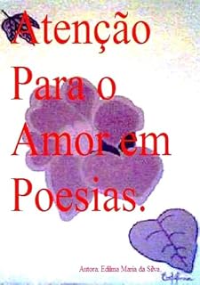 Livro Atenção Para O Amor Em Poesias