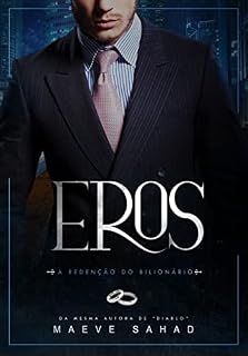 Livro EROS - A REDENÇÃO DO BILIONÁRIO (LIVRO ÚNICO)