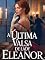 Livro A Última Valsa de Lady Eleanor - Intrigas, Segredos e Paixões na Londres Aristocrática