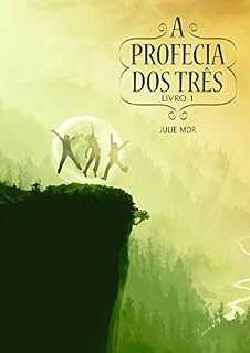 Livro A Profecia dos Três: Livro 1