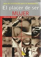 El placer de ser mujer: Guia de orientacion para la menopausia (Spanish Edition) 8426131816 Book Cover
