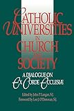 Catholic Universities in Church and Society: A Dialogue on Ex Corde Ecclesiae