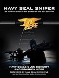 Navy SEAL Sniper: An Intimate Look at the Sniper of the 21st Century