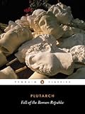 Fall of the Roman Republic (Penguin Classics), Plutarch, 0140449345