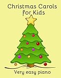 Christmas Carols for Kids: Popular carols arranged for easy piano by Heather Milnes
