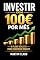 Livro Investir com 100€ por Mês: O Plano Realista para Construir Riqueza (Finanças Inteligentes)