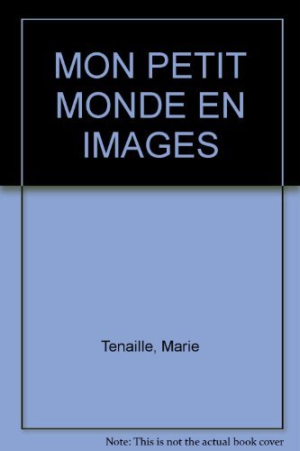 MON PETIT MONDE EN IMAGES