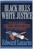 Black Hills, White Justice : The Sioux Nation vs. the United States 1775 to the Present, Lazarus, Edward, 006016557X