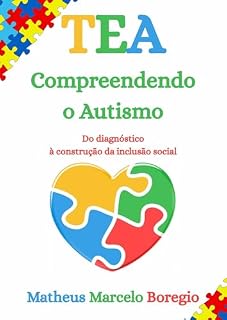 Livro TEA Compreendendo o Autismo: Do diagnóstico à construção da inclusão social