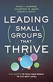 Leading Small Groups That Thrive: Five Shifts to