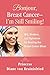 Bonjour, Breast Cancer - I'm Still Smiling!: Wit, Wisdom, and Optimism for Beating the Breast Cancer by 