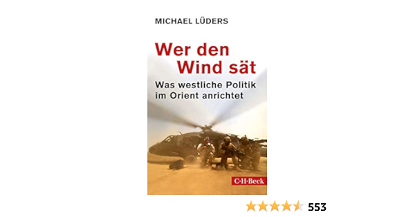 Wer Den Wind Sat Was Westliche Politik Im Orient Anrichtet Amazon Es Luders Michael Libros En Idiomas Extranjeros