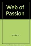Front cover for the book Web of Passion by Nancy John