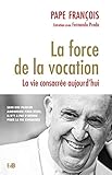 La force de la vocation: La vie consacrée aujourd'hui (EDB) (French Edition) by 