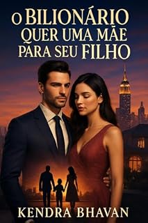 Livro O Bilionário quer uma Mãe para o seu Filho