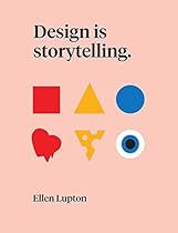 Design Is Storytelling Design Is Storytelling