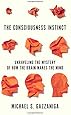 The Consciousness Instinct: Unraveling the Mystery of How the Brain Makes the Mind