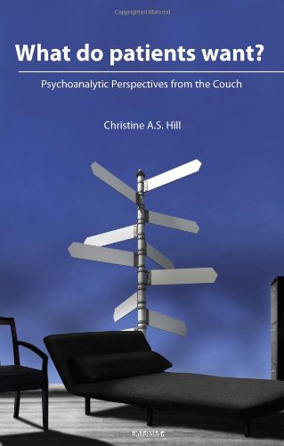 What Do Patients Want?: Psychoanalytic Perspectives from the Couch
