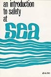 An Introduction to Safety at Sea, , 0851743927