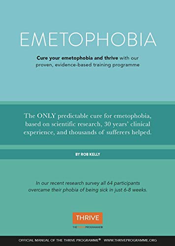B.O.O.K Cure Your Emetophobia & Thrive: The Researched-backed Self-help Programme to Overcome Your Fear of B P.D.F