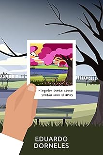 Livro Ninguém sente como sentia com 18 anos