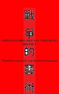 Livro A ARTE DA GUERRA APLICADA À SEGURANÇA ORGÂNICA