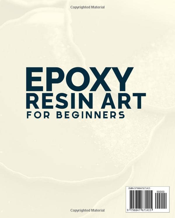 Epoxy Resin Art For Beginners Learn to Make Incredible Resin Art with this StepbyStep Guide