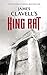 King Rat: The Epic Novel of War and Survival (The Asian Saga Book 4)