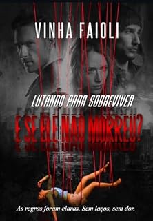 Livro E SE ELE NÃO MORREU : Lutando para sobreviver