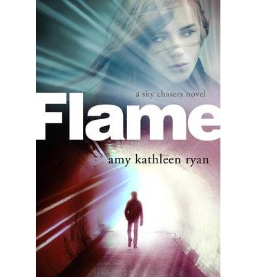 [(Flame )] [Author: Amy Kathleen Ryan] [Feb-2014]