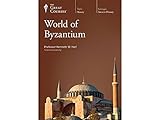 The Great Courses: The World of Byzantium