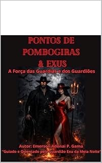 Livro PONTOS DE POMBOGIRAS & EXUS: A Força das Guardiãs e dos Guardiões.