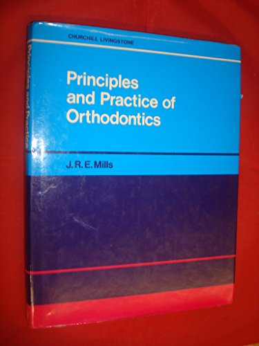 Principles and Practice of Orthodontics (Churchill Livingstone dental series)