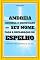 Livro Andréia, Conheça o Significado do Seu Nome: Faça a Declaração do Espelho e Destrave Todas as Portas da sua Vida