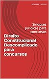 Direito Constitucional Descomplicado para concursos: Sinopses Jurídicas para concursos (Portuguese Edition)