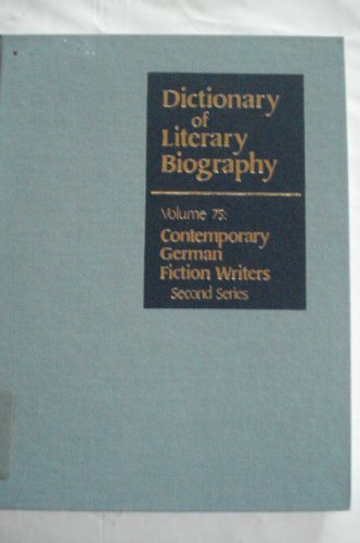 Contemporary German Fiction Writers Second Series (Dictionary of Literary Biography, Band 75)
