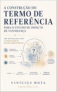 Livro A Construção do Conhecimento para o Estudo de Impacto de Vizinhança: Uma metodologia para elaboração de Termos de Referência