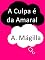 Livro A Culpa é da Amaral