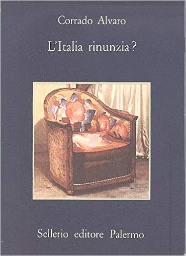Corrado Alvaro - L'Italia rinunzia? (1986)