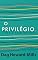 Livro O Privilégio