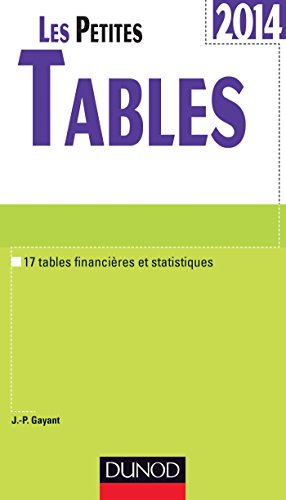 Les petites Tables 2014- 17 tables financières et statistiques: 17 tables financières et statistiques (Les petits experts) by Jean-Pascal Gayant