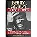 To Be Loved: The Music, the Magic, the Memories of Motown : An Autobiography by Berry Gordy