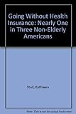 Image de Going Without Health Insurance: Nearly One in Three Non-Elderly Americans