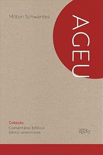 Livro Comentário Bíblico Latino-Americano: Ageu